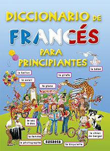 Diccionario De Frances Para Principiantes. (Diccionario Para Principiantes) (Spanish Edition)