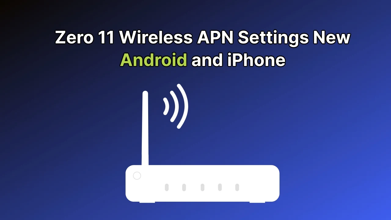 Zero 11 Wireless APN Settings