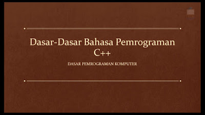 Dasar-Dasar Bahasa Pemrograman C++