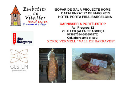 Sopar de Gala Projecte Home Catalunya 2013. Porté-Estop de Vilaller (Alta Ribagorça) participa amb el seu "xoriç vermell Vall de Barravés"