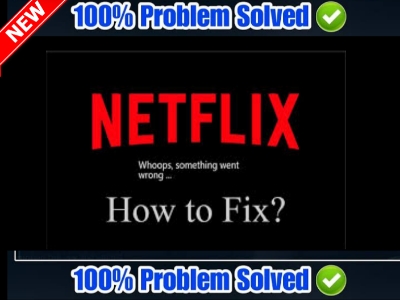 netflix error something went wrong