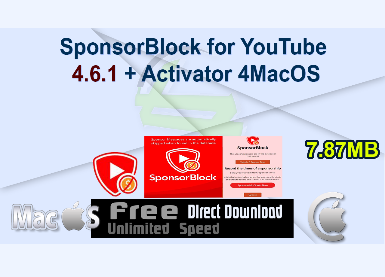 SponsorBlock for YouTube 4.6.1 + Activator 4MacOS