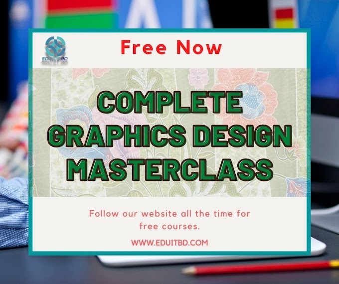 Complete Graphics Design Masterclass Free Online Courses