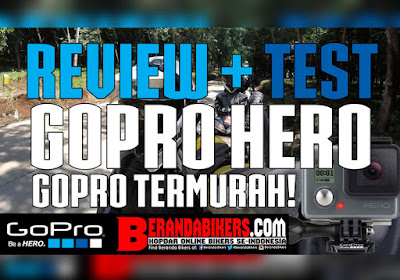 Review dan Riding + Waterproof Test GoPro Hero, GoPro termurah di kalangannya!