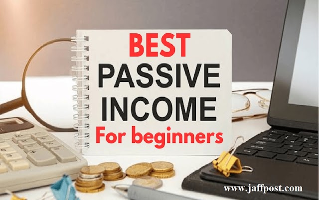 Best Passive Income Streams for Beginners