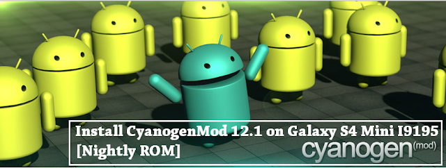 CyanogenMod 12.1 on Galaxy S4 Mini I9195