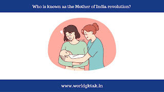 Who is known as the Mother of India revolution