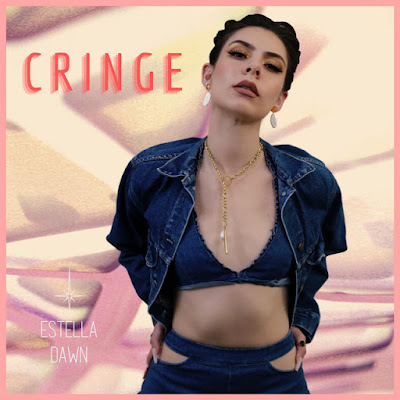 Estella Dawn Shares New Single ‘Cringe’