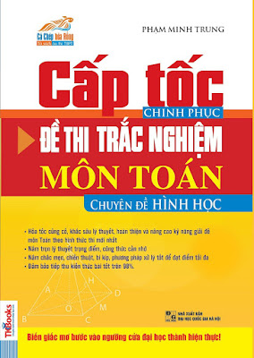 Cấp Tốc Chinh Phục Đề Thi Trắc Nghiệm Toán (Hình Học)