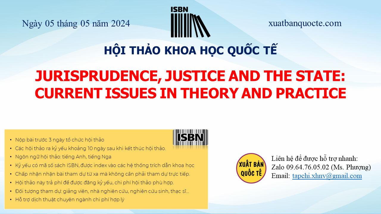 05/05/2024 - Hội thảo khoa học quốc tế về Luật JURISPRUDENCE, JUSTICE AND THE STATE: CURRENT ISSUES IN THEORY AND PRACTICE