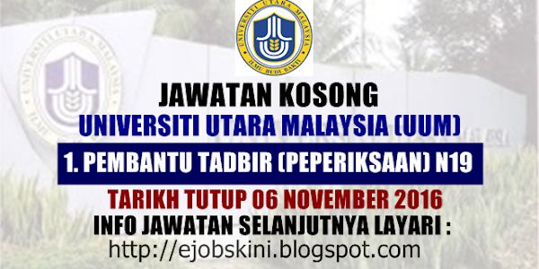 Jawatan Kosong Universiti Utara Malaysia (UUM) - 06 November 2016