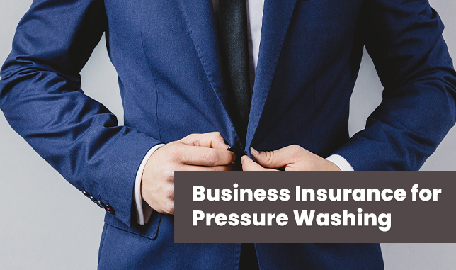 Business Insurance for Pressure Washing