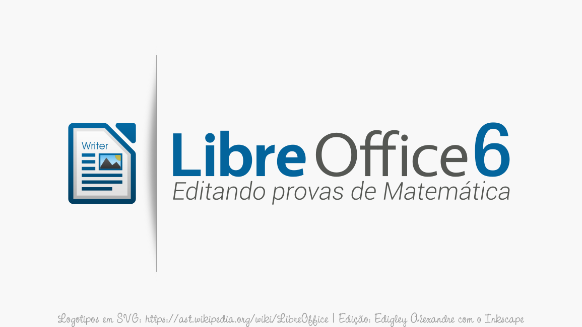 Como minhas provas de Matemática são editadas com o LibreOffice Writer 6