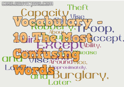 Vocabulary - 10 The Most Confusing Words (#cbsenotes)(#eduvictors)
