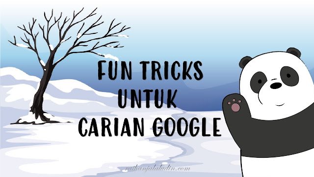 Fun Tricks Untuk Carian Google 