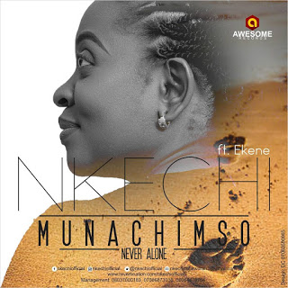 NEW Music: Nkechi Ft. Ekene - Munachimso