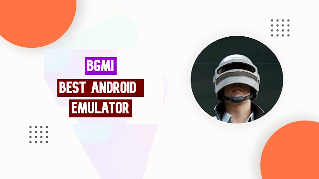 Bgmi Best Android Emulator For Pc And Low End Laptop