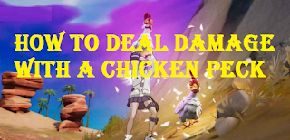 Deal damage with a chicken peck, How to deal damage with a chicken peck in Fortnite