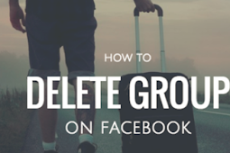 Facebook How to Delete A Group Latest Update
