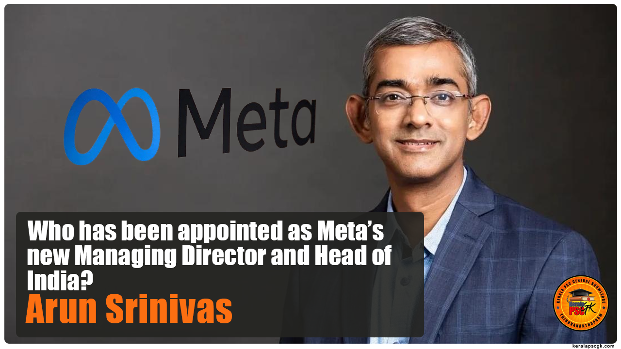 Daily Malayalam Current Affairs Jun 2025 Meta Appoints Arun Srinivas as India Head
