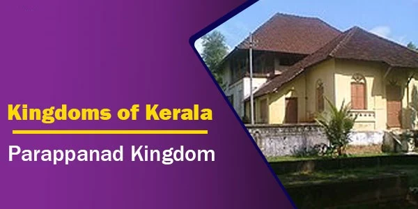 Parappanad Kingdom | Kingdoms of Kerala
