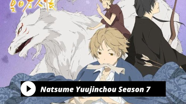 Natsume Yuujinchou Season 7