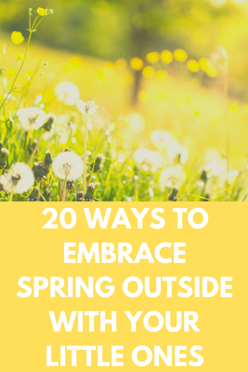 20 Ways To Embrace Spring Outside With Your Little Ones