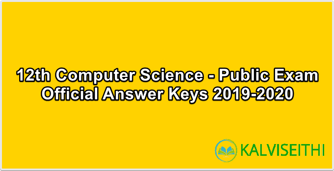 12th Computer Science - Official Answer Keys for Public Exam 2019-2020 - (English Medium)