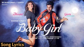 Baby Girl Lyrics (बेबी गर्ल लिरिक्रस) - Guru Randhawa New Song