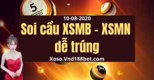 Dự đoán KQXS 10/8/2020 XSMB XSMT XSMN hôm nay thứ 2