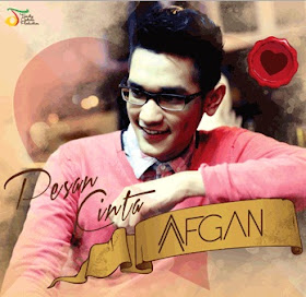 Download Lagu Afgan - Pesan Cinta Mp3