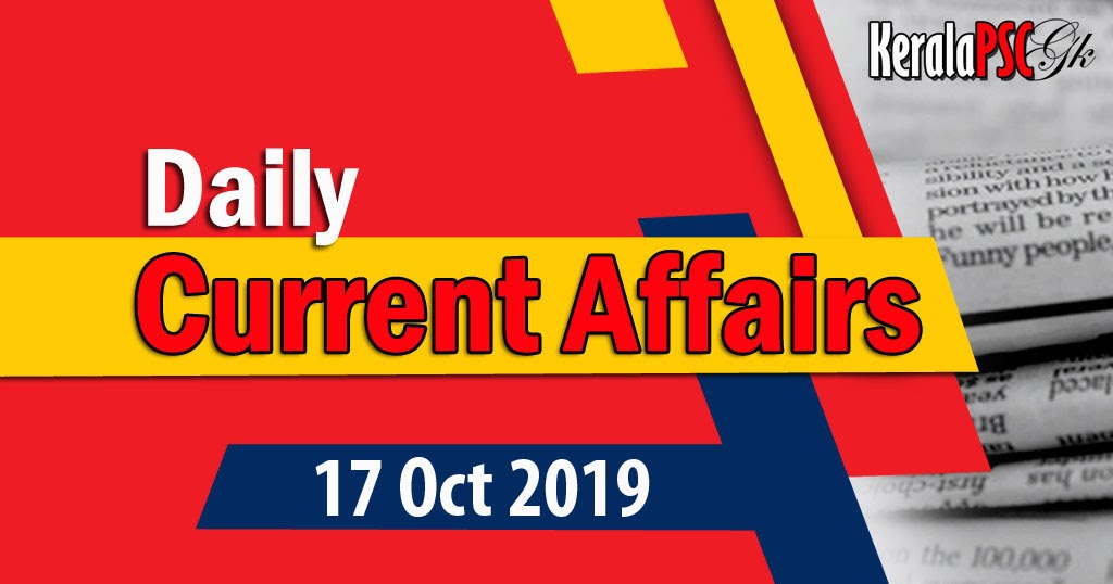 Kerala PSC Daily Malayalam Current Affairs 17 Oct 2019 ...