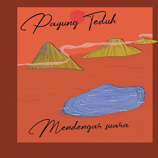 Download Lagu Payung Teduh - Mendengar Suara (2018)