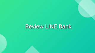 review LINE bank