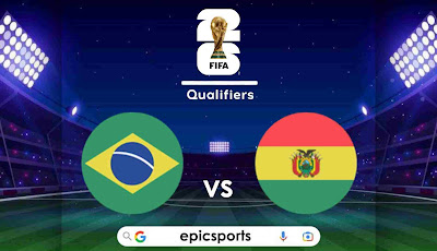 Worldcup Qualfires ~ Brazil vs Bolivia | Match Info, Preview & Lineup