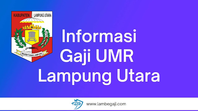 Informasi Gaji UMR Lampung Utara