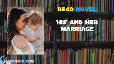 Read His and Her Marriage Novel Full Episode