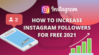 How to increase Instagram followers for free 2021