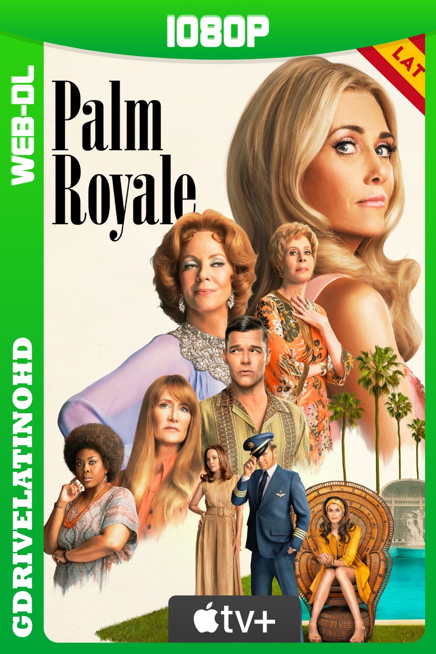 Palm Royale (2024) Temporada 1 [10/10] WEB-DL 1080p Latino-Inglés