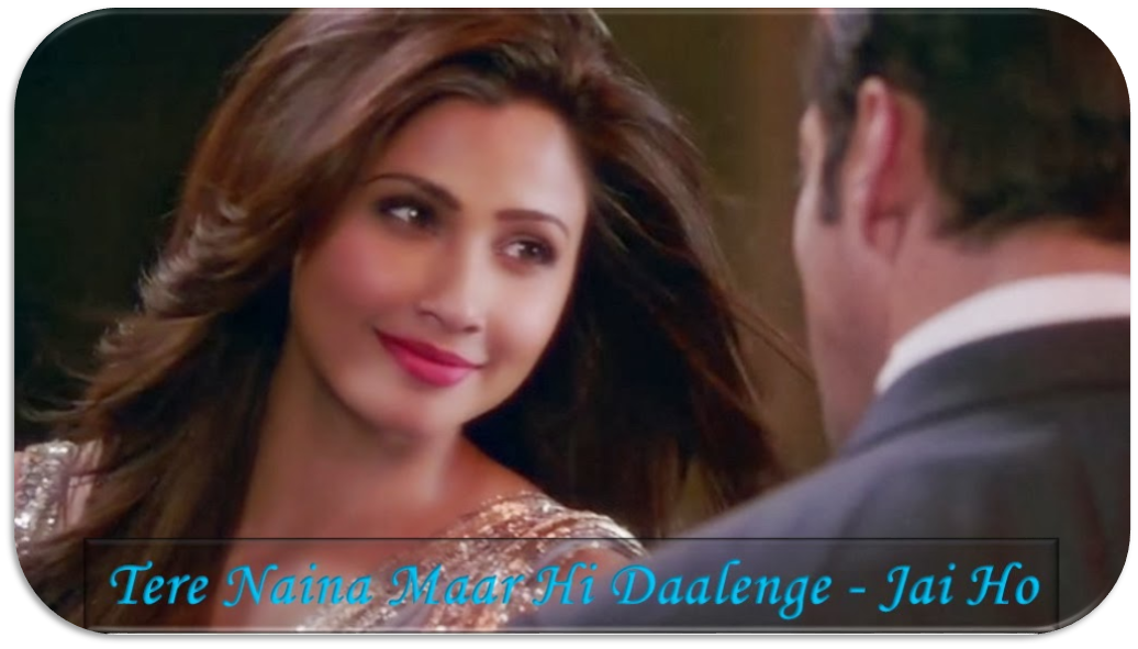 Tere Naina Maar Hi Daalenge - Jai Ho (2014) 1080p HD Full ...