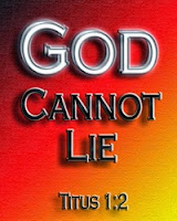 God cannot lie- Titus 1:2; Historical Science, Deception, and Blind Faith