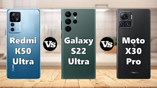 Motorola Moto X30 Pro Vs Galaxy S22 Ultra Vs Redmi K50 Ultra