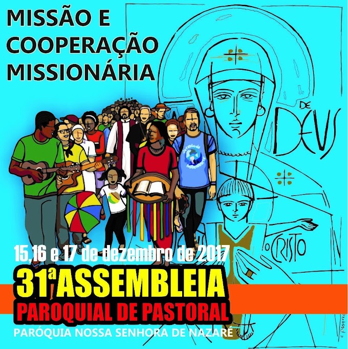 31ª ASSEMBLÉIA PAROQUIAL DE PASTORAL. PARÓQUIA N.S. DE NAZARÉ. CAXIAS-MA.