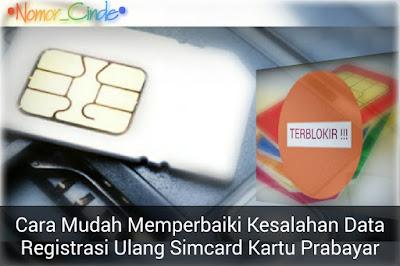 Cara Registrasi Ulang Kartu Prabayar Nomor Ponsel Setelah Gagal Melalui Sms 4444