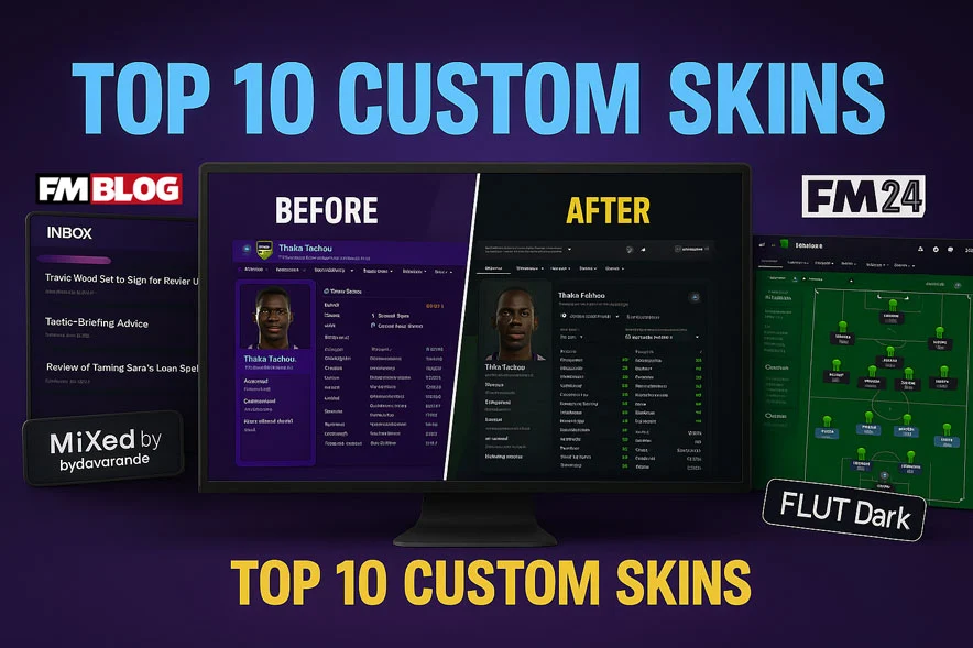 Top 10 Skins for FM24 You Must Download Today