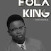Must Read : Fola King Episode 7 By Tomi Adesina