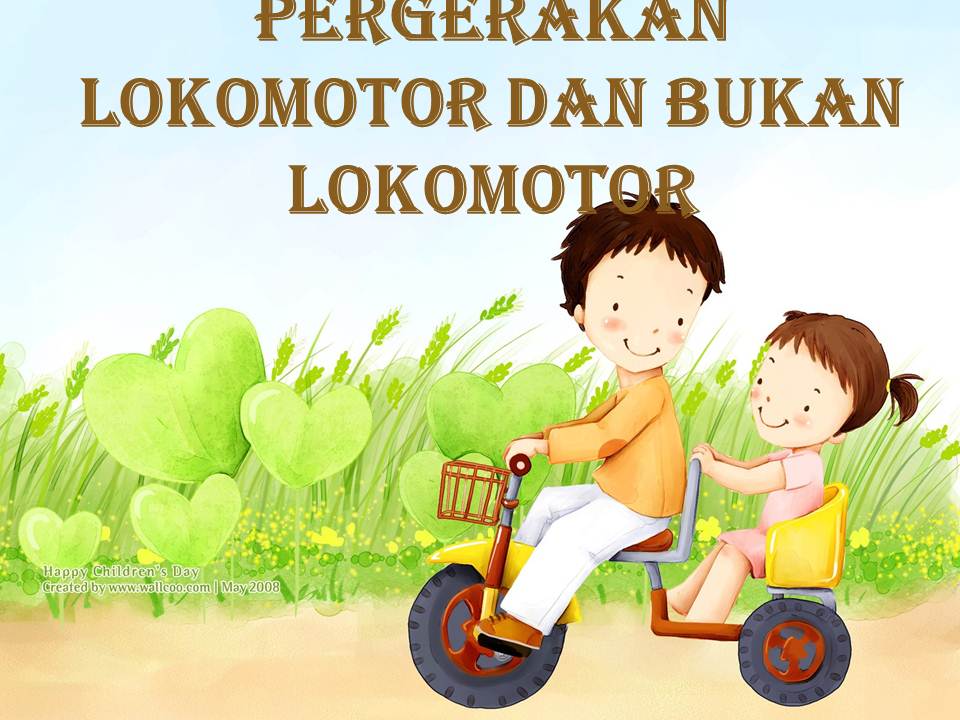 NoTa PISMP KS /:~...: PJ : Pergerakan Lokomotor & Bukan ...