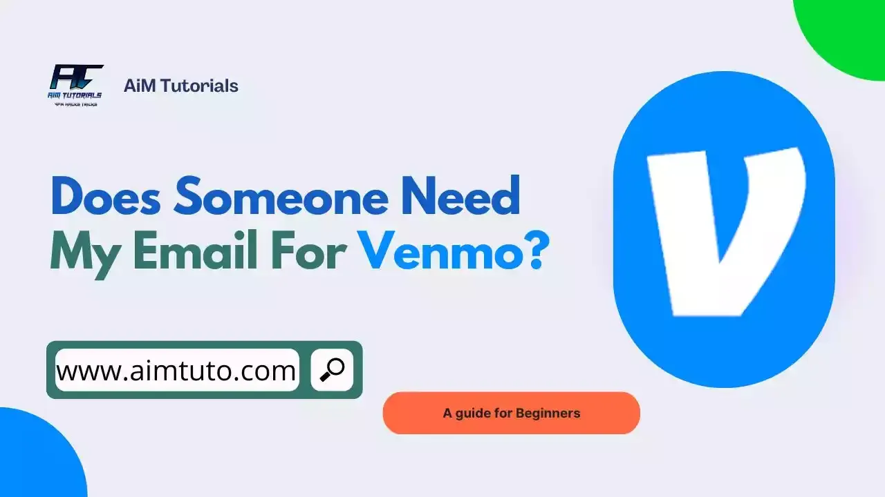 does someone need my email for venmo