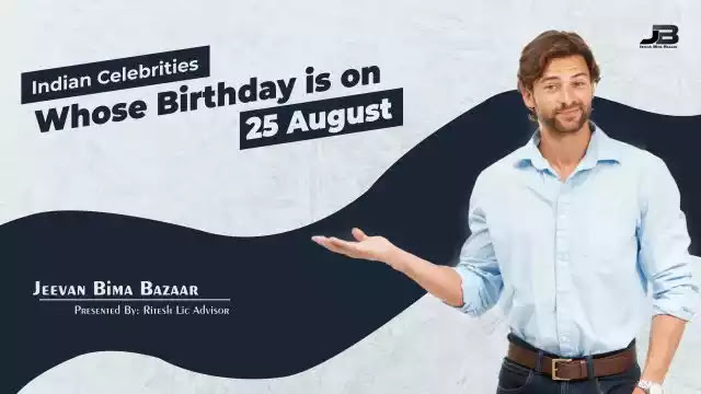 Indian Celebrities Birthday on 25 August