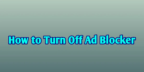 How to Turn Off Ad Blocker on Chrome Android